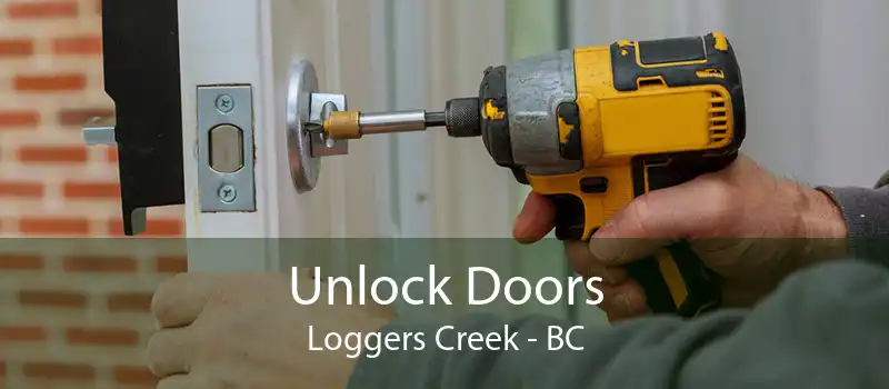 Unlock Doors Loggers Creek - BC
