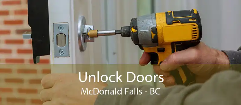 Unlock Doors McDonald Falls - BC