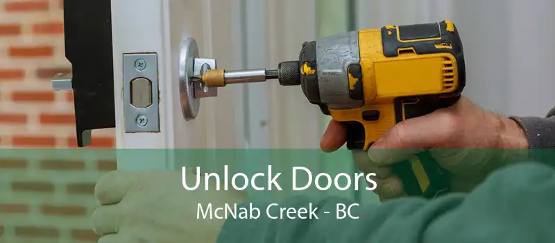 Unlock Doors McNab Creek - BC